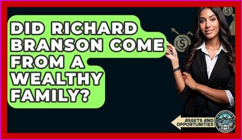 Did Richard Branson Come From Money Or Is He Self-Made?